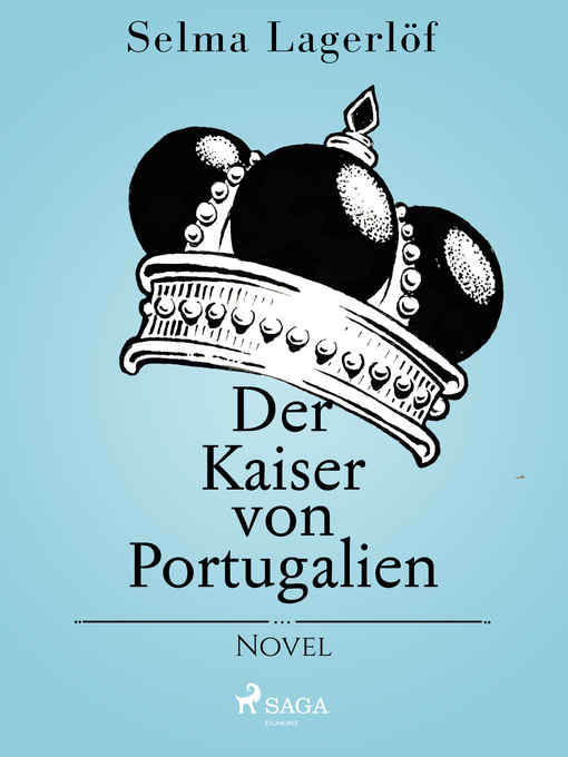 Title details for Der Kaiser von Portugalien by Selma Lagerlöf - Available